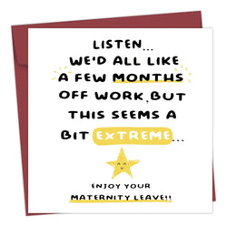 Greeting  Cards - Listen we’d all like a few months off