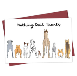 Greeting  Cards -  Nothing Butt Thanks