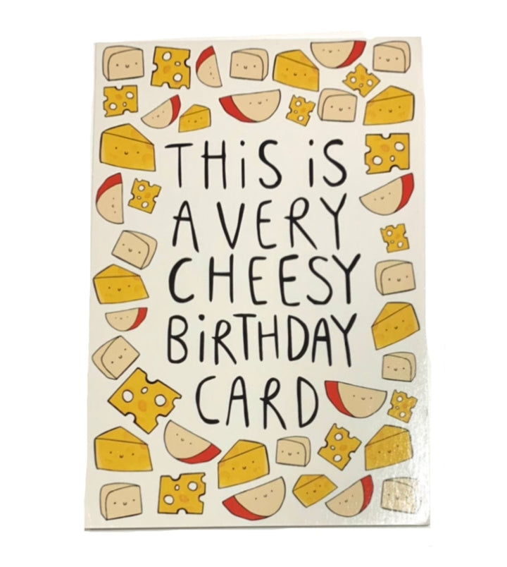 Greeting  Cards -  Cheesy Birthday